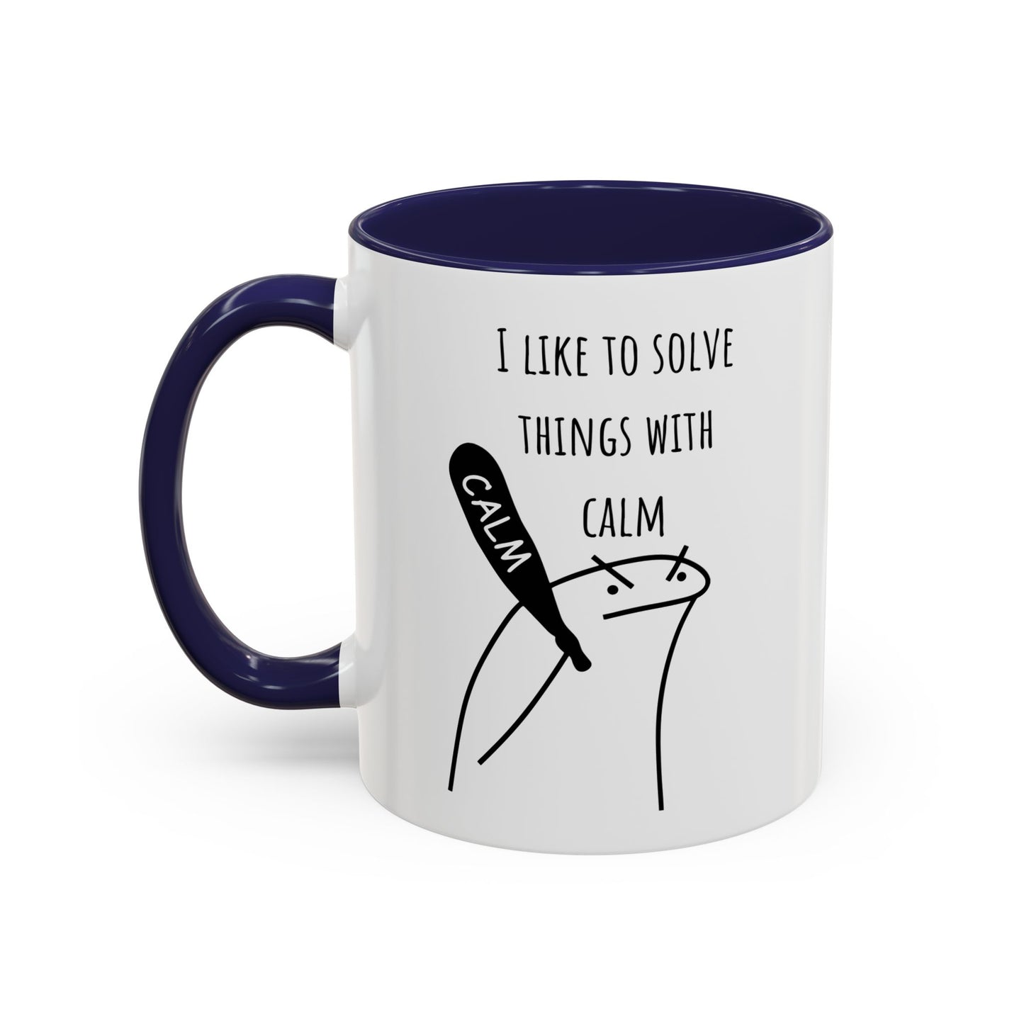 I like to solve things with calm - Accent Coffee Mug, 11oz